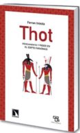 THOT: PENSAMIENTO Y PODER EN EL EGIPTO FARAONICO de INIESTA, FERRAN 
