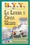 BTT POR LA LITERA Y CINCA MEDIO (INCLUYE MAPA) di BARINGO, ERNESTO 