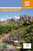 COMARCA DEL ARANDA (INCLUYE 8 MAPA (1:40,000)): SENDEROS SEALIZADOS di VV.AA. 