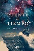 EL PUENTE DEL TIEMPO de MORALES, CESAR 