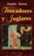 TROVADORES Y JUGLARES de ACEVES, OCTAVIO 