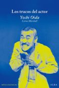 LOS TRUCOS DEL ACTOR de OIDA, YOSHI 