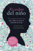 EL CEREBRO DEL NIO de SIEGEL, DANIEL J.   PAYNE BRYSON, TINA 
