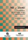 PAN Y ROSAS: FUNDAMENTOS DE EXCLUSION SOCIAL Y EMPODERAMIENTO de VIDAL FERNANDEZ, FERNANDO 