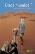 OTROS MUNDOS: VIAJES ALTERNATIVOS Y SOLIDARIOS di VV.AA. 