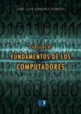 EJERCICIOS DE FUNDAMENTOS DE LOS COMPUTADORES de SANCHEZ ROMERO, JOSE LUIS 