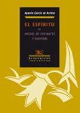 EL ESPIRITU DE MIGUEL DE CERVANTES de GARCIA DE ARRIETA, AGUSTIN 