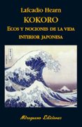 KOKORO ECOS Y NOCIONES DE LA VIDA INTERIOR JAPONESA de HEARN, LAFCADIO 