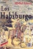 LOS HABSBURGO di GEORIS, MICHEL 
