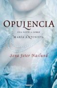 OPULENCIA di JETER NASLUND, SENA 