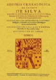 HISTORIA GENEALOGICA DE LA CASA DE SILVA (2 TOMOS) de SALAZAR Y CASTRO, LUIS DE 