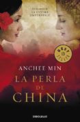 LA PERLA DE CHINA de MIN, ANCHEE 