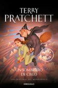 UN SOMBRERO DE CIELO (MUNDODISCO 32 / TIFFANY DOLORIDO 2 / LAS BRUJAS 7) de PRATCHETT, TERRY 