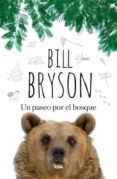 UN PASEO POR EL BOSQUE de BRYSON, BILL 