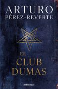 EL CLUB DUMAS de PEREZ-REVERTE, ARTURO 