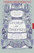 ANTOJO DE VIOLETAS de BAILEY, MARTINE 