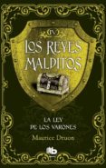 LA LEY DE LOS VARONES (LOS REYES MALDITOS IV) de DRUON, MAURICE 