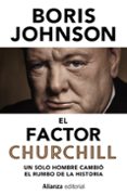 EL FACTOR CHURCHILL de JOHNSON, BORIS 