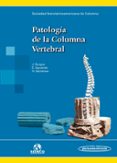 PATOLOGA DE LA COLUMNA VERTEBRAL. di VV.AA. 