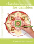 MANDALAS PARA ACEPTAR LOS CAMBIOS de JACQUES, CLAUDETTE 