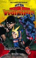 MY HERO ACADEMIA VIGILANTE ILLEGALS N 01 de HORIKOSHI, KOHEI 