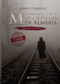MISTERIOS DE ALMERIA (ED. ESPECIAL) di CEREZUELA, ALBERTO 