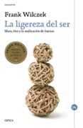 LA LIGEREZA DEL SER di WILCZEK, FRANK 