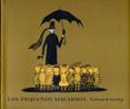 LOS PEQUEOS MACABROS de GOREY, EDWARD 