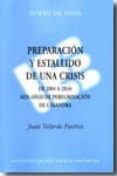 PREPARACION Y ESTALLIDO DE UNA CRISIS:DE 2004 A 2010: SEIS AOS D E PEREGRINACION DE CASANDRA di VELARDE FUERTES, JUAN 