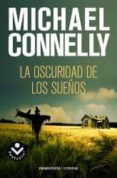 LA OSCURIDAD DE LOS SUEOS de CONNELLY, MICHAEL 