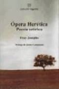 OPERA HERETICA, POESIA SATIRICA di JOSEPHO, FRAY 