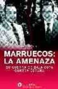 MARRUECOS: LA AMENAZA. SU GUERRA DE BAJA COTA CONTRA ESPAA di KLEIN, LEON 