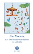 EXTRAORDINARIAS AVENTURAS DE CATERINA di MORANTE, ELSA 