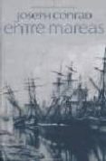 ENTRE MAREAS di CONRAD, JOSEPH 