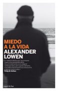 MIEDO A LA VIDA di LOWEN, ALEXANDER 