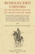 ROMANCERO E HISTORIA DEL MUI VALEROSO CABALLERO EL CID RUI-DIAZ D E VIBAR di GONZALEZ DEL REGUERO, VICENTE 