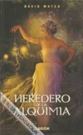 HEREDERO DE LA ALQUIMIA di MATEO, DAVID 