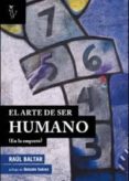 EL ARTE DE SER HUMANO di BALTAR, RAUL 