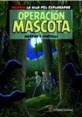 SILVANA LA HIJA DEL EXPLORADOR: OPERACION MASCOTA di MARCOS, RAMON 
