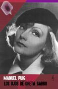 LOS OJOS DE GRETA GARBO di PUIG, MANUEL 