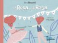 LA ROSA Y EL ROSA di ROSSETTI, ANA 