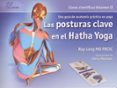 LAS POSTURAS CLAVE EN EL HATHA YOGA (VOLUMEN II) di LONG, RAY 