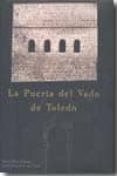 LA PUERTA DEL VADO DE TOLEDO di RUIZ TABOADA, ARTURO 