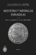 MONEDAS Y MEDALLAS ESPAOLAS DE LA REAL ACADEMIA DE LA HISTORIA di VV.AA. 
