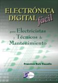 ELECTRONICA DIGITAL FACIL di RUIZ VASSALLO, FRANCISCO 