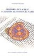 HISTORIA DE LA REAL ACADEMIA ALFONSO X EL SABIO di CRESPO, ANTONIO 