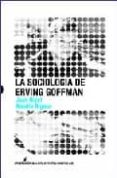 SOCIOLOGIA DE ERVING GOFFMAN di NIZET, JEAN  RIGAUX, NATALIE 