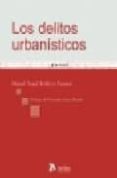 LOS DELITOS URBANISTICOS di BOLDOVA PASAMAR, MIGUEL ANGEL 