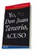 YO, DON JUAN TENORIO, ACUSO de MARTINEZ VELASCO, JULIO 