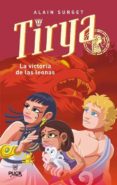 TIRYA: LA VICTORIA DE LAS LEONAS di SURGET, ALAIN 